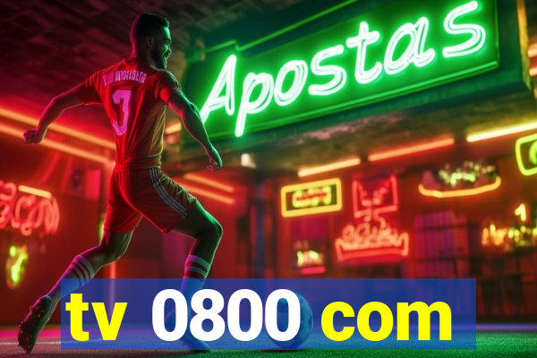tv 0800 com